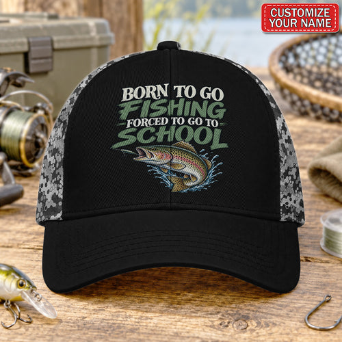 Personalized Born to Go Fishing Forced to Go to School Trout Baseball Cap