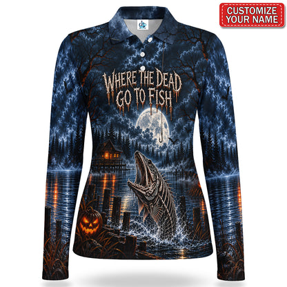 Personalized Where the Dead Go to Fish Skeleton Fishing Women's Long Sleeve Polo