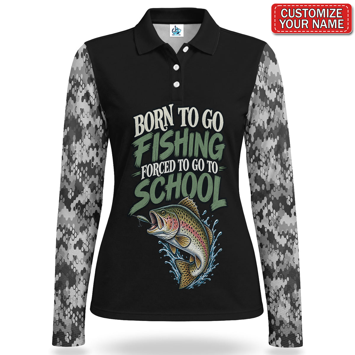 Personalized Born to Go Fishing Forced to Go to School Women's Long Sleeve Polo