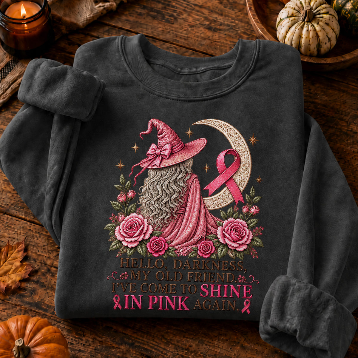 Hello Darkness My Old Friend I've Come to Shine in Pink Again Witch Breast Cancer Awareness T-Shirt