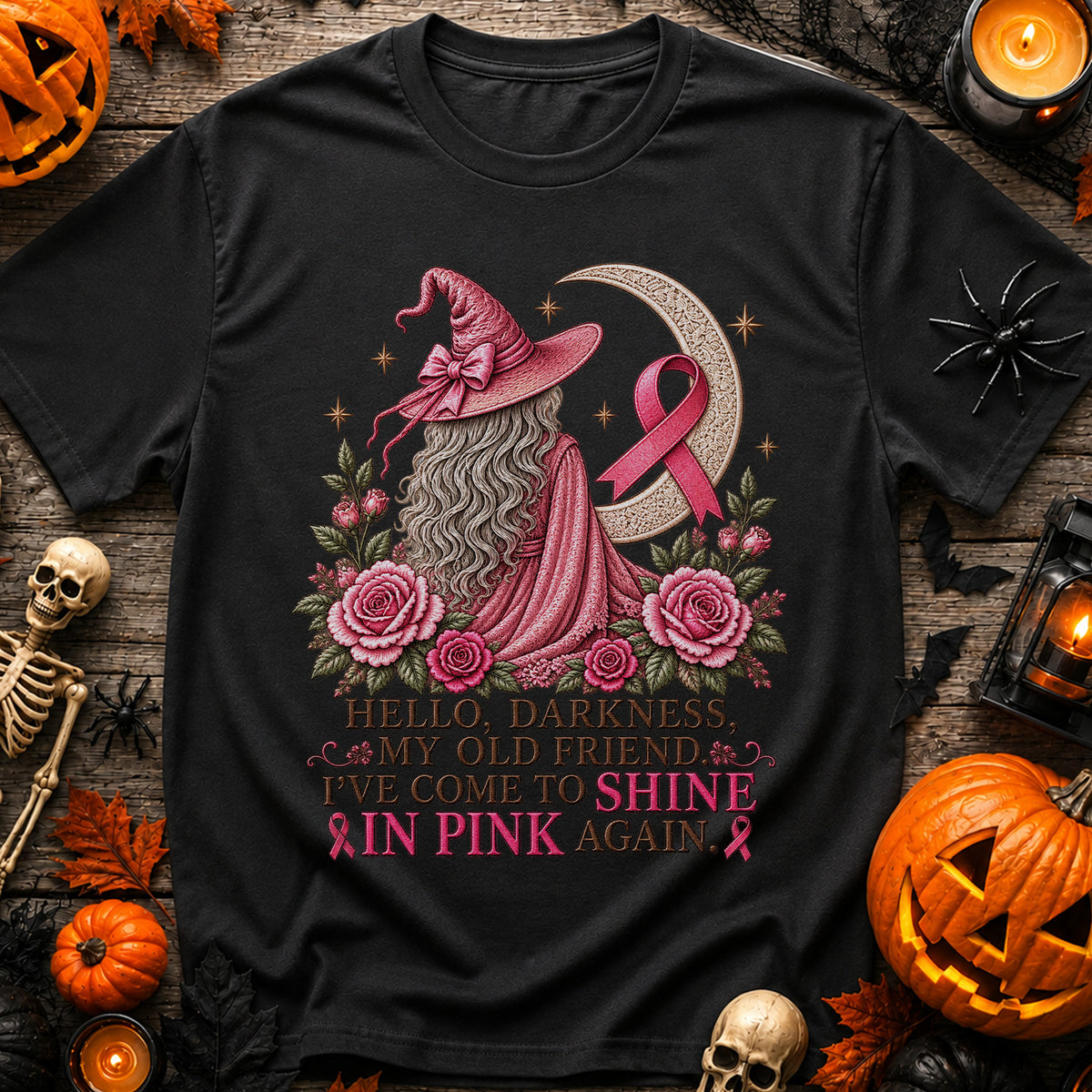 Hello Darkness My Old Friend I've Come to Shine in Pink Again Witch Breast Cancer Awareness T-Shirt