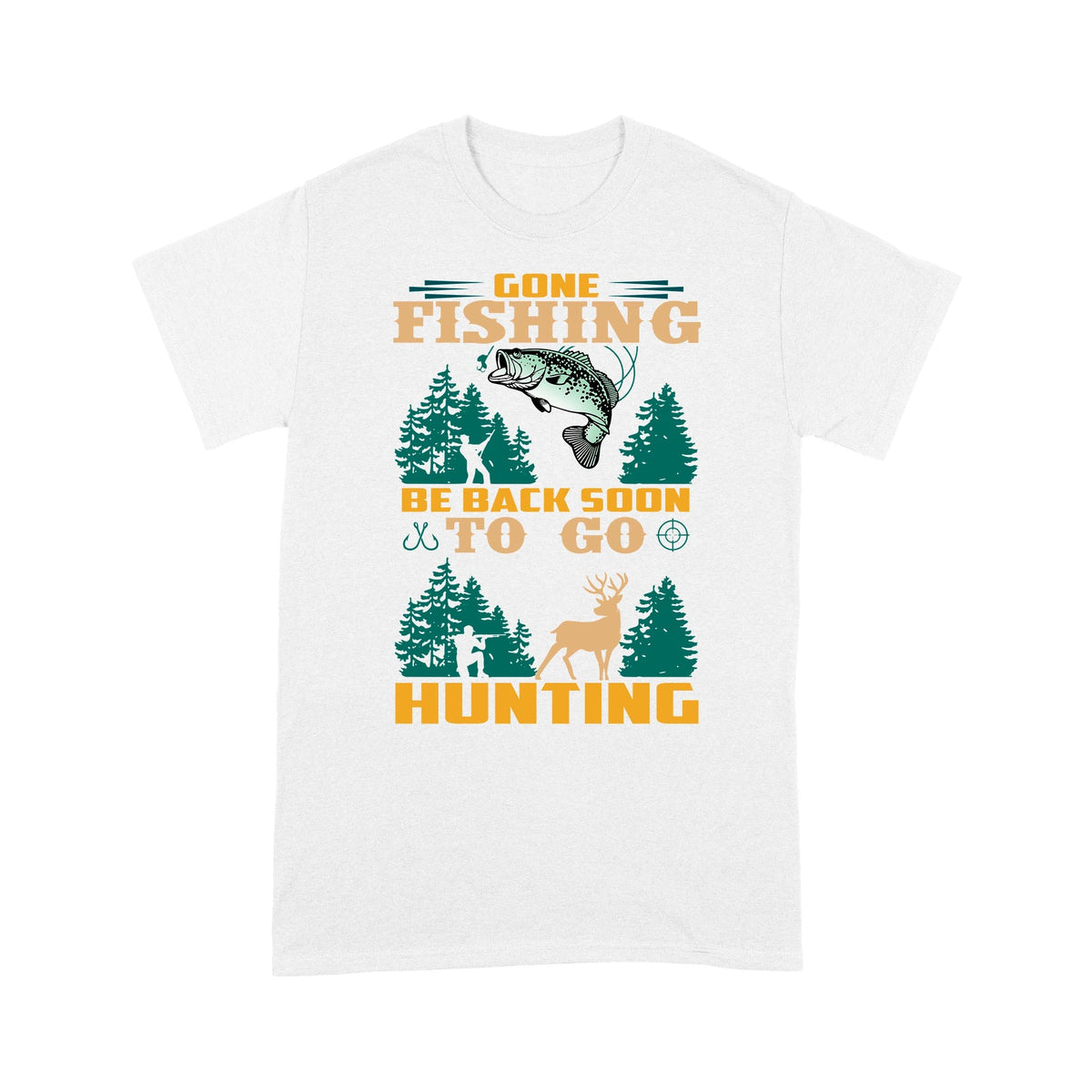 Gone fishing be back soon to go hunting, funny hunting fishing shirts D02 NPQ425 Premium T-shirt